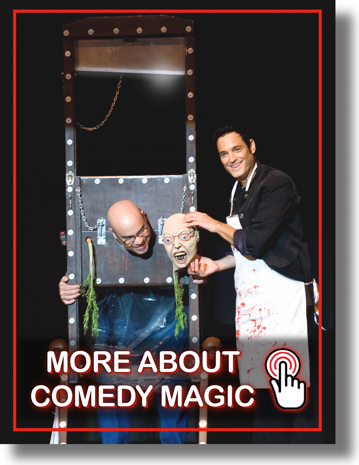 Comedy Guillotine Clickable Clean Comedy Magician Corporate Comedy Magician For Private Events and Trade Shows in Atlanta
